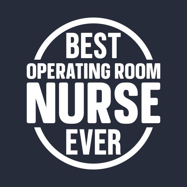 Best Operating Room Nurse Ever by colorsplash