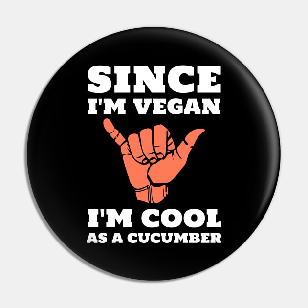 Funny Vegan Cool as a Cucumber Pin by Herbivore Nation - Vegan Gifts