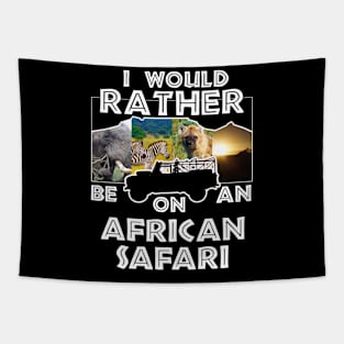 I Would Rather Be On An African Safari Jeep Collage Tapestry