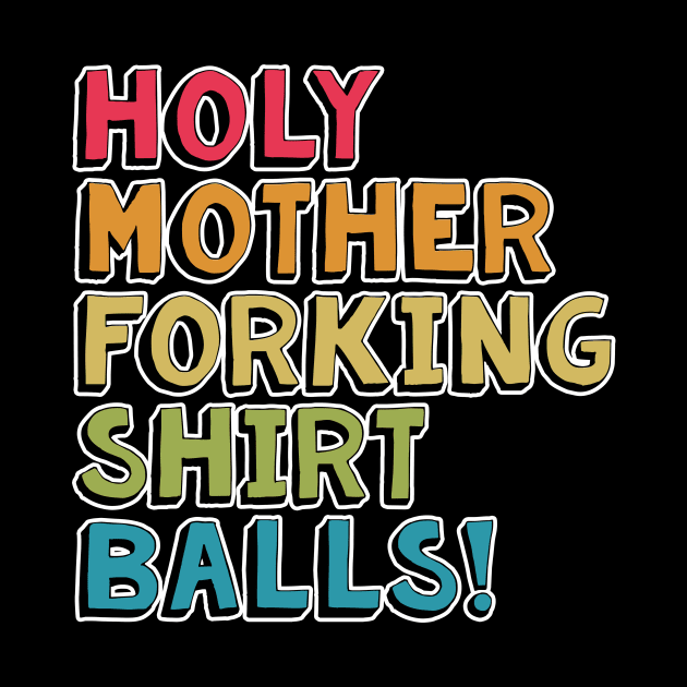 Holy Mother Forking Shirt Balls by fishbiscuit