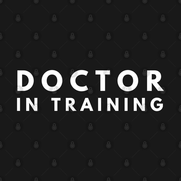 Doctor In Training by Textee Store