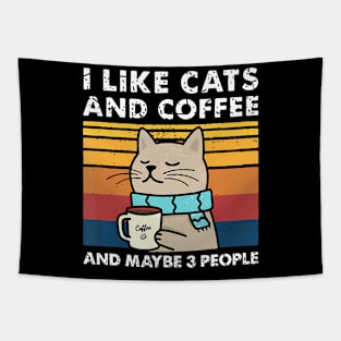 I Like Cats And Coffee And Maybe People Funny Love Cats Tapestry