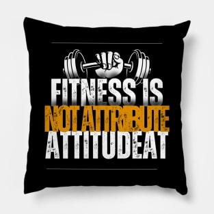 Attitude Over Attribute: Bold Fitness Mantra Pillow