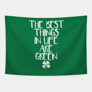 The Best Things in Life Are Green Tapestry