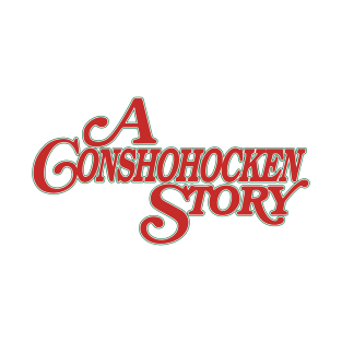 A Conshohocken Story T-Shirt