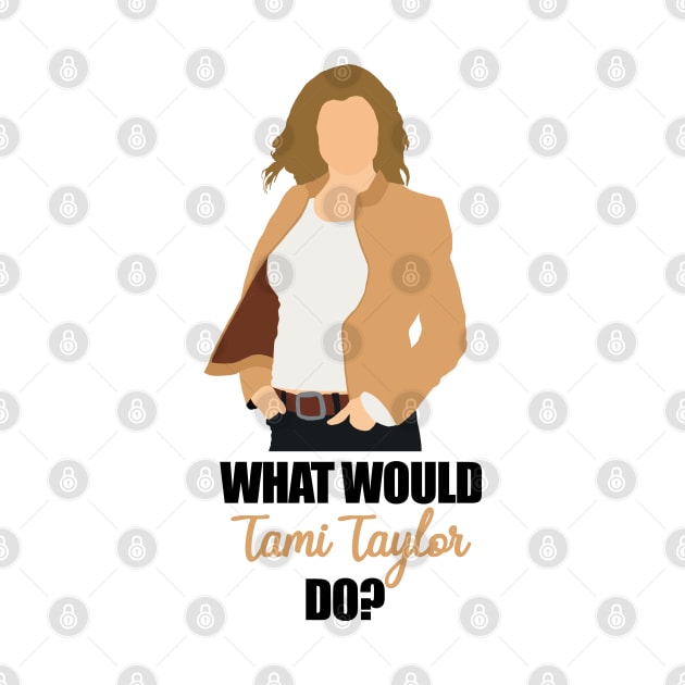 what would tami taylor do by aluap1006