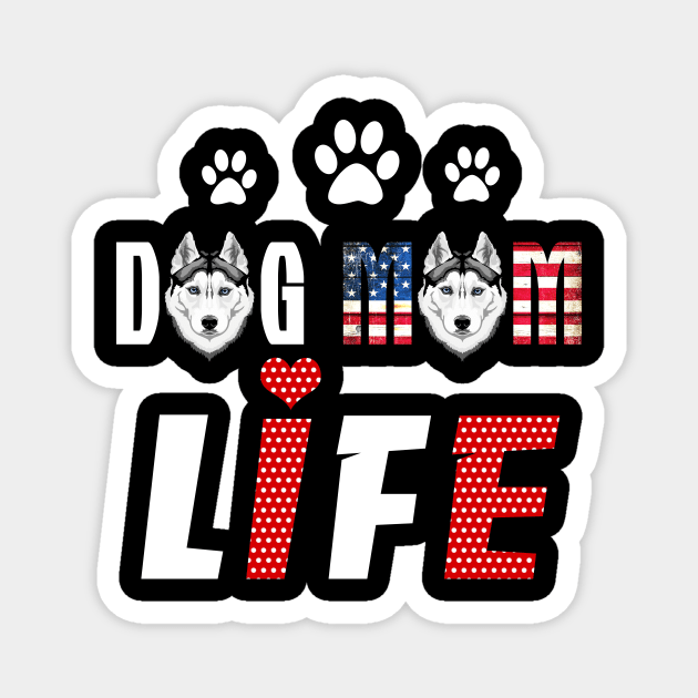 Siberian Husky Mom Life Patriotic America 4Th Of July Magnet by schaefersialice