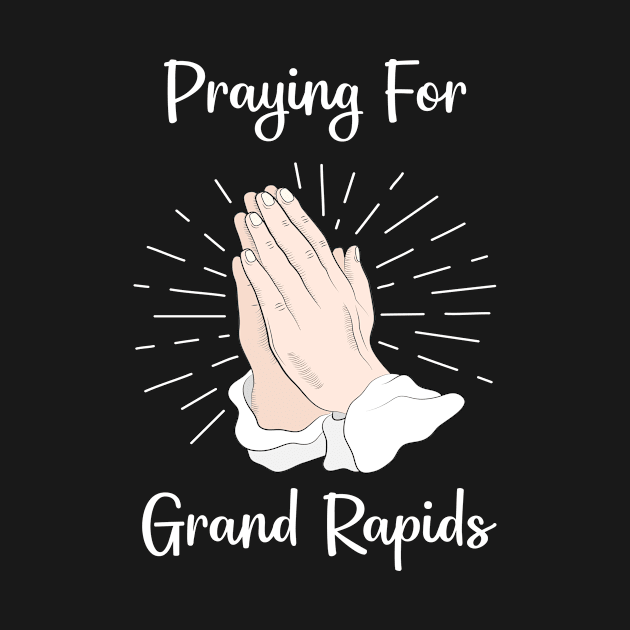 Praying For Grand Rapids by blakelan128