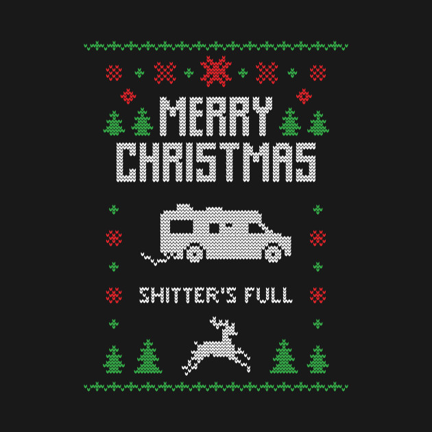 Discover Merry Christmas shitter's full - Christmas Gift Idea - Ugly Holiday Sweater - T-Shirt