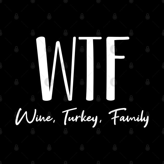 WTF Wine, Turkey and Family by MilotheCorgi