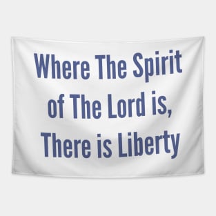 Liberty 2 Corinthians 3:17 The Spirit of The Lord Shirt Tapestry