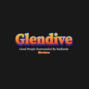 Glendive T-Shirt