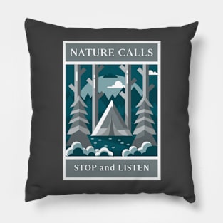 Nature Calls Stop and Listen Pillow