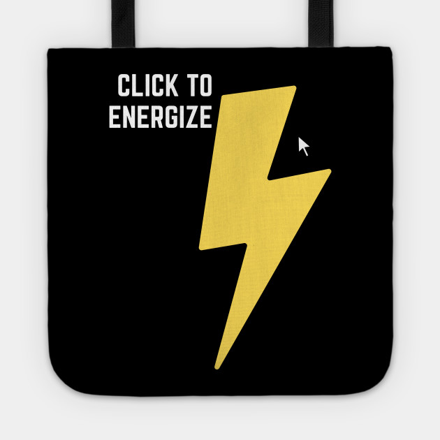 Click To Energize - Energy - Torba Materiałowa | TeePublic PL