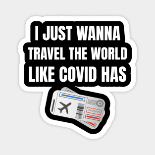 Travel the world like Covid Magnet