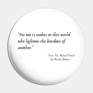 A Quote from "Our Mutual Friend" by Charles Dickens Pin