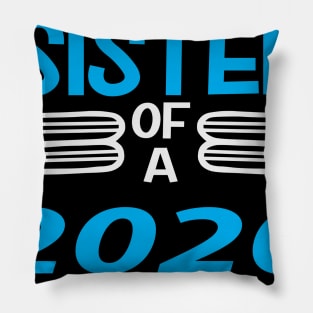 Proud Sister Of a 2020 Graduate Pillow