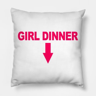 Girl Dinner In Pink Pillow