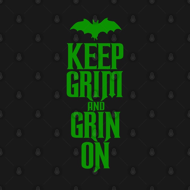 Keep Grim and Grin On by PopCultureShirts