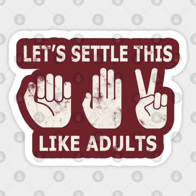 Let's Handle This Like Adults sticker