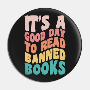 It's A Good Day To Read Banned Books Bookworm Avid Readers, Reader Gift Pin