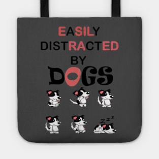 Easily distracted by Dogs dog lovers gift Tote