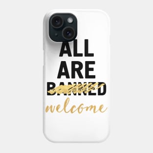 All are Welcome Phone Case