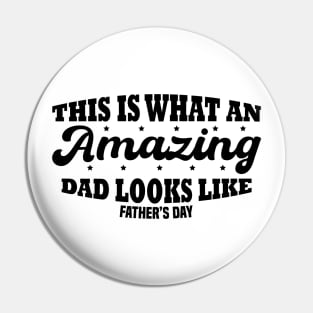 This Is What An Amazing Dad Looks Like Pin