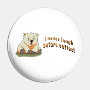 Funny Wombat I Never Laugh Before Coffee! by LozsArt Pin