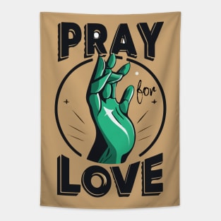 Pray For Love Tapestry