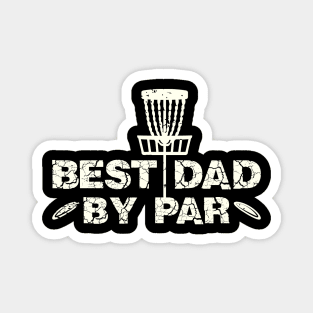 Best Dad By Par Funny Disc Golf Frisbee Golf Vintage T-Shirt Magnet