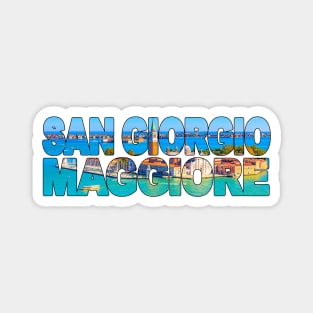 SAN GIORGIO MAGGIORE - Venice Italy Magnet