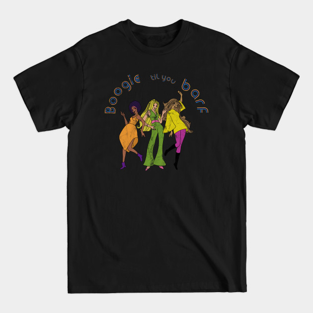 Disover Boogie Til You Barf - Boogie - T-Shirt