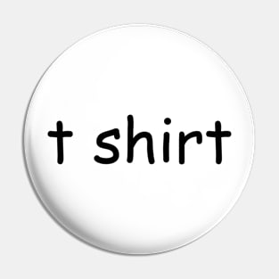 t shirt Pin