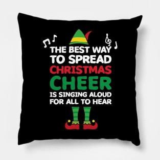 'Best Way to Spread Christmas Cheer ' Christmas Cheer Pillow