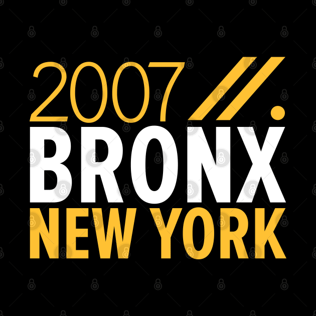 Bronx NY Birth Year Collection - Represent Your Roots 2007 in Style by Boogosh