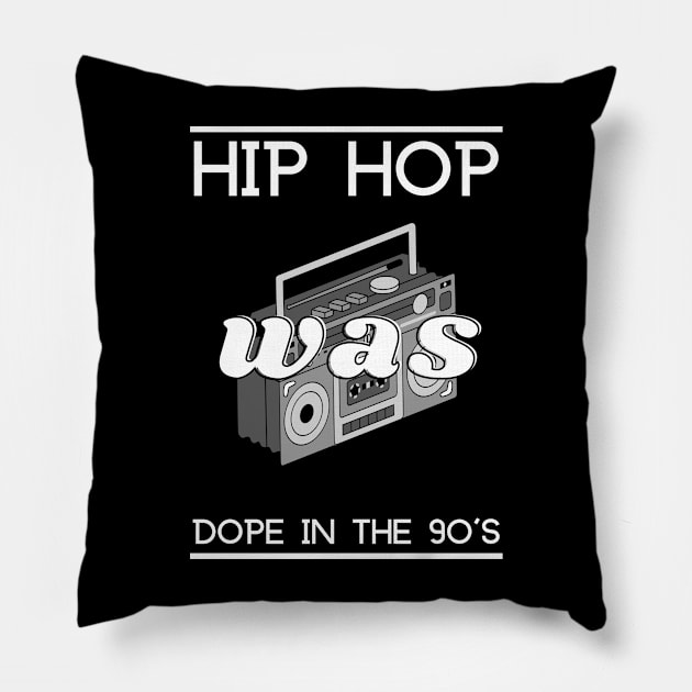 Hip Hop Was Dope Pillow by SimSang