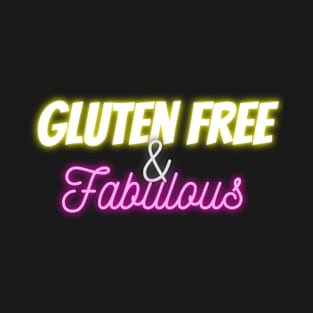 Gluten Free and Fabulous T-Shirt