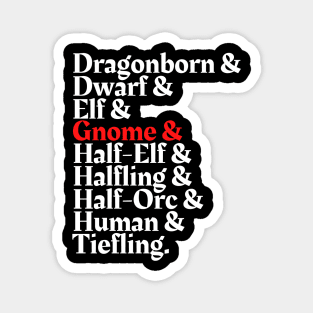 I'm The Gnome - D&D All Race Magnet