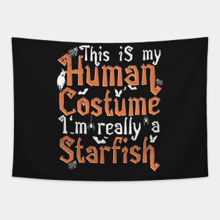 This Is My Human Costume I'm Really A Starfish - Halloween design Tapestry