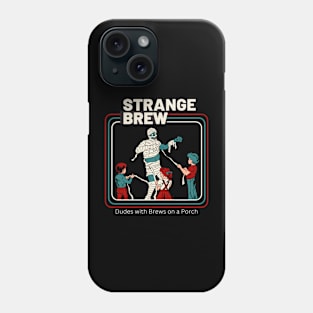 Strange Brew Phone Case