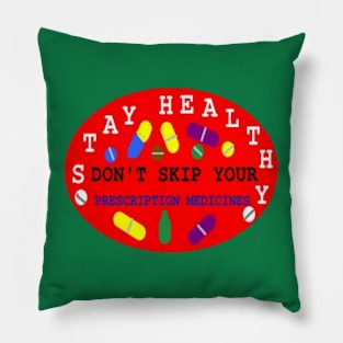 Don't Skip Medication Design on Green Background Pillow