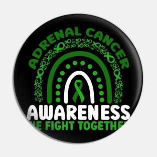 Adrenal Cancer Awareness Rainbow We Fight Together Pin