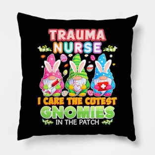 Trauma Nurse I Care The Cutest Gnomies Gnomes Easter Bunny Pillow