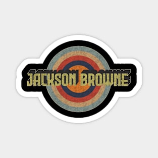 Jackson Browne design for life happiness Magnet