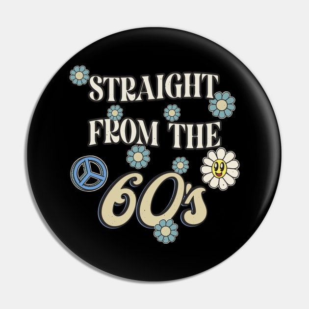 Straight From the 60's Retro Hippie Pin by Foxxy Merch