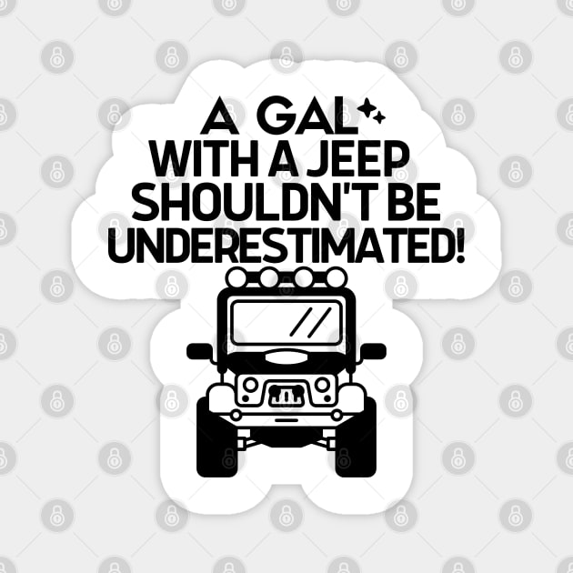 Never underestimate a gal with a jeep Magnet by mksjr