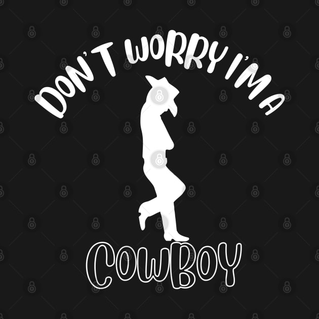 Don't Worry I'm A Cowboy by NivousArts