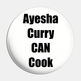 Ayesha Curry CAN Cook Pin