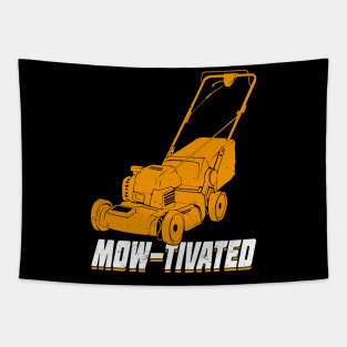 Mow-Tivated Mowing Lawn Mower Gardener Gift Tapestry